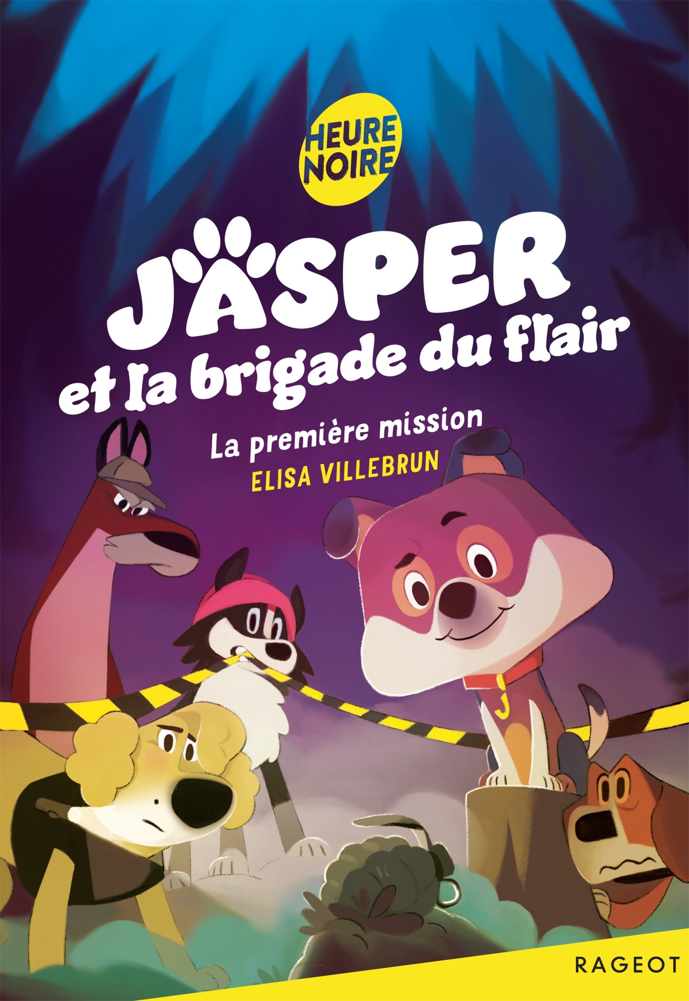 JASPER ET LA BRIGADE DU FLAIR - T01 - JASPER ET LA BRIGADE DU FLAIR - LA PREMIERE MISSION