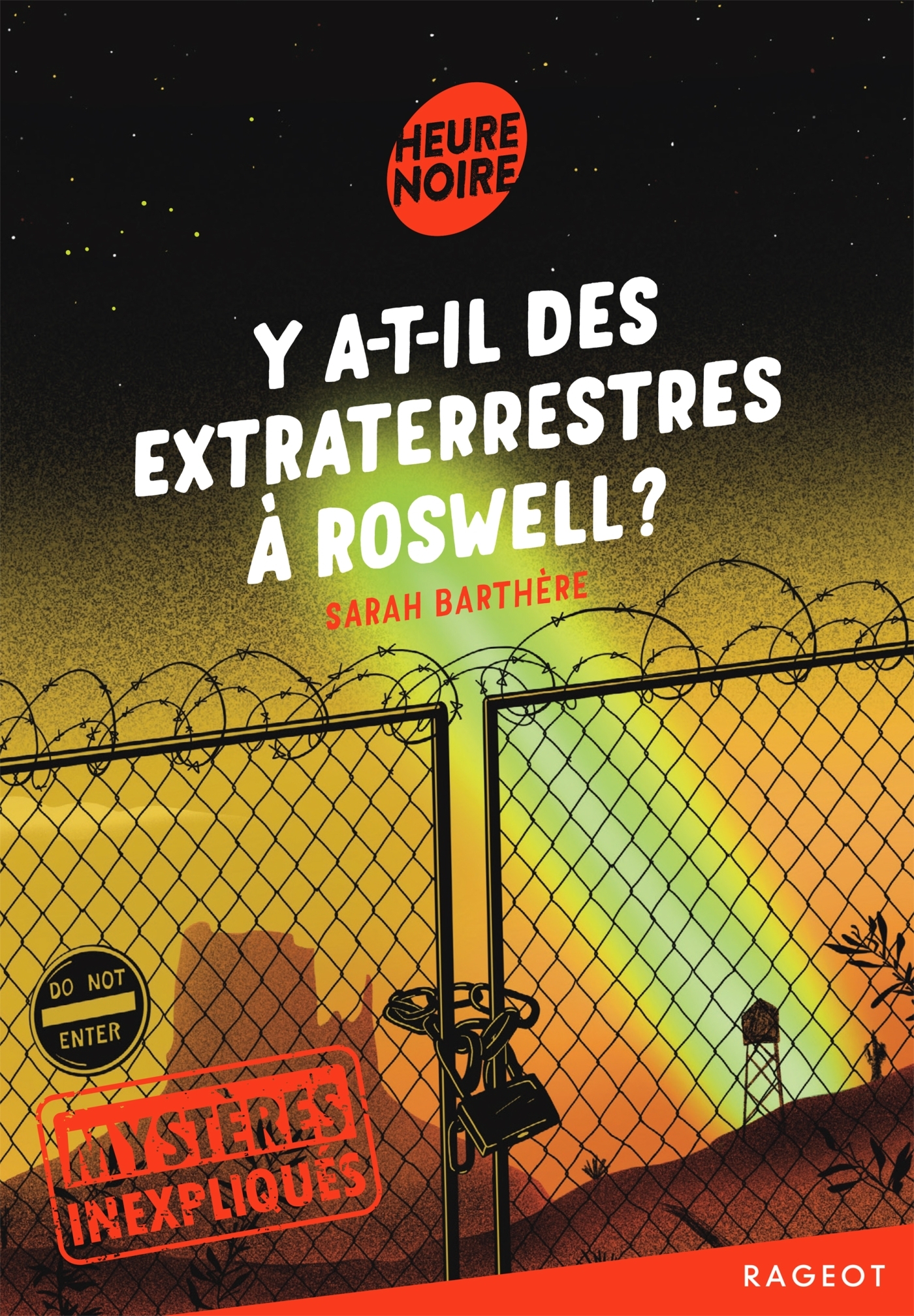 MYSTERES INEXPLIQUES - T04 - MYSTERES INEXPLIQUES - Y A-T-IL DES EXTRATERRESTRES A ROSWELL ?