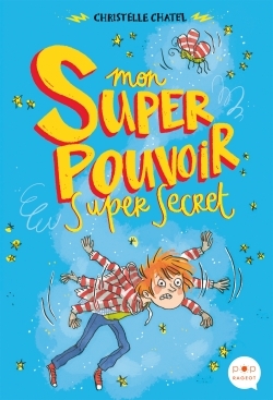 MON SUPER POUVOIR SUPER SECRET