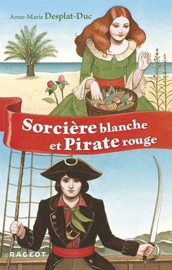 SORCIERE BLANCHE ET PIRATE ROUGE