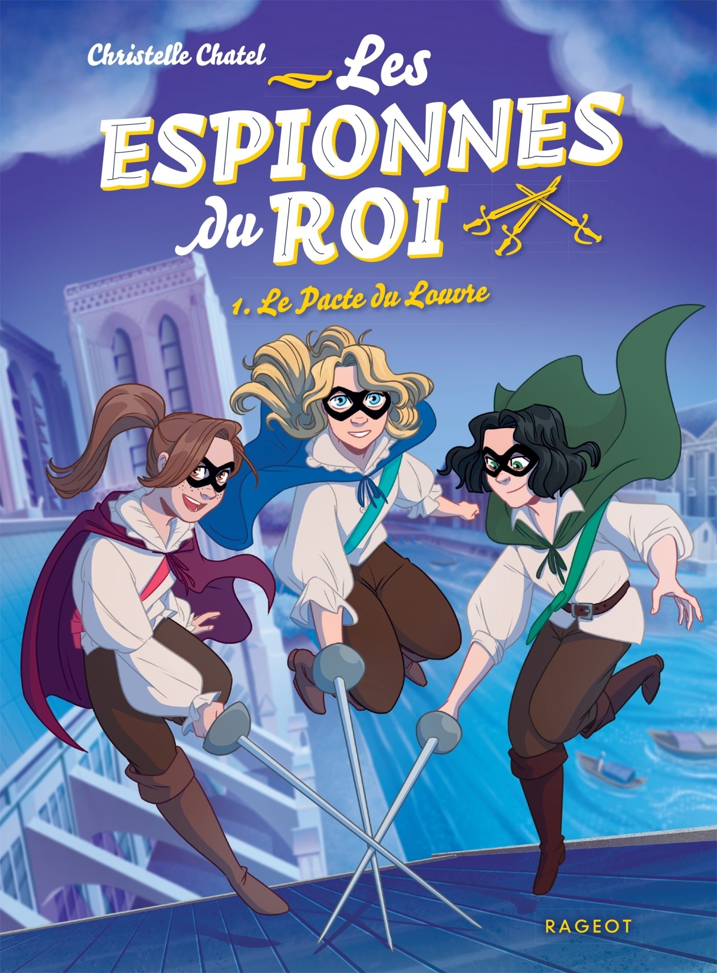 ESPIONNES DU ROI - T01 - LES ESPIONNES DU ROI - LE PACTE DU LOUVRE