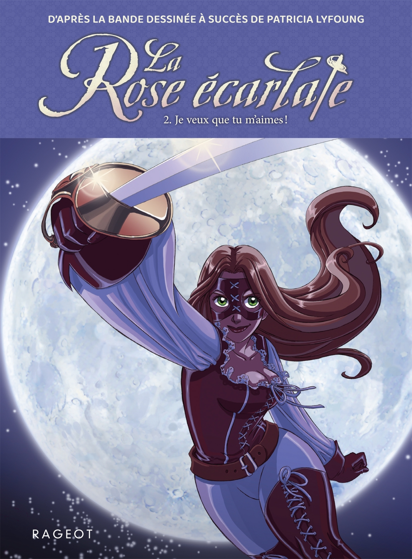ROSE ECARLATE - TOME 2 : JE VEUX QUE TU M´AIMES