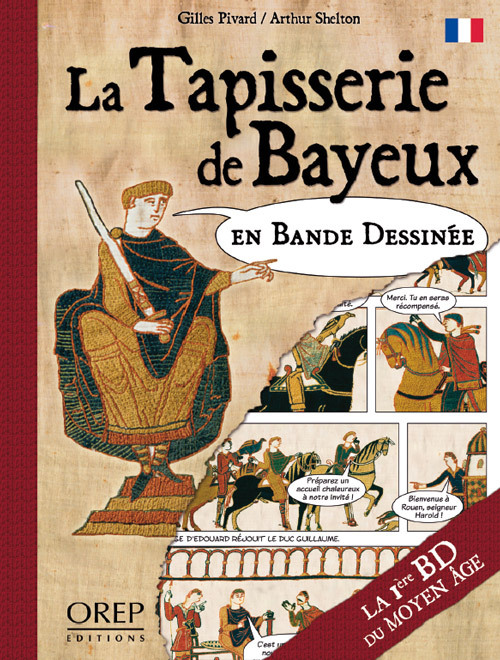 TAPISSERIE DE BAYEUX EN BANDE DESSINEE. LA 1ERE BD DU MOYEN AGE (FR)