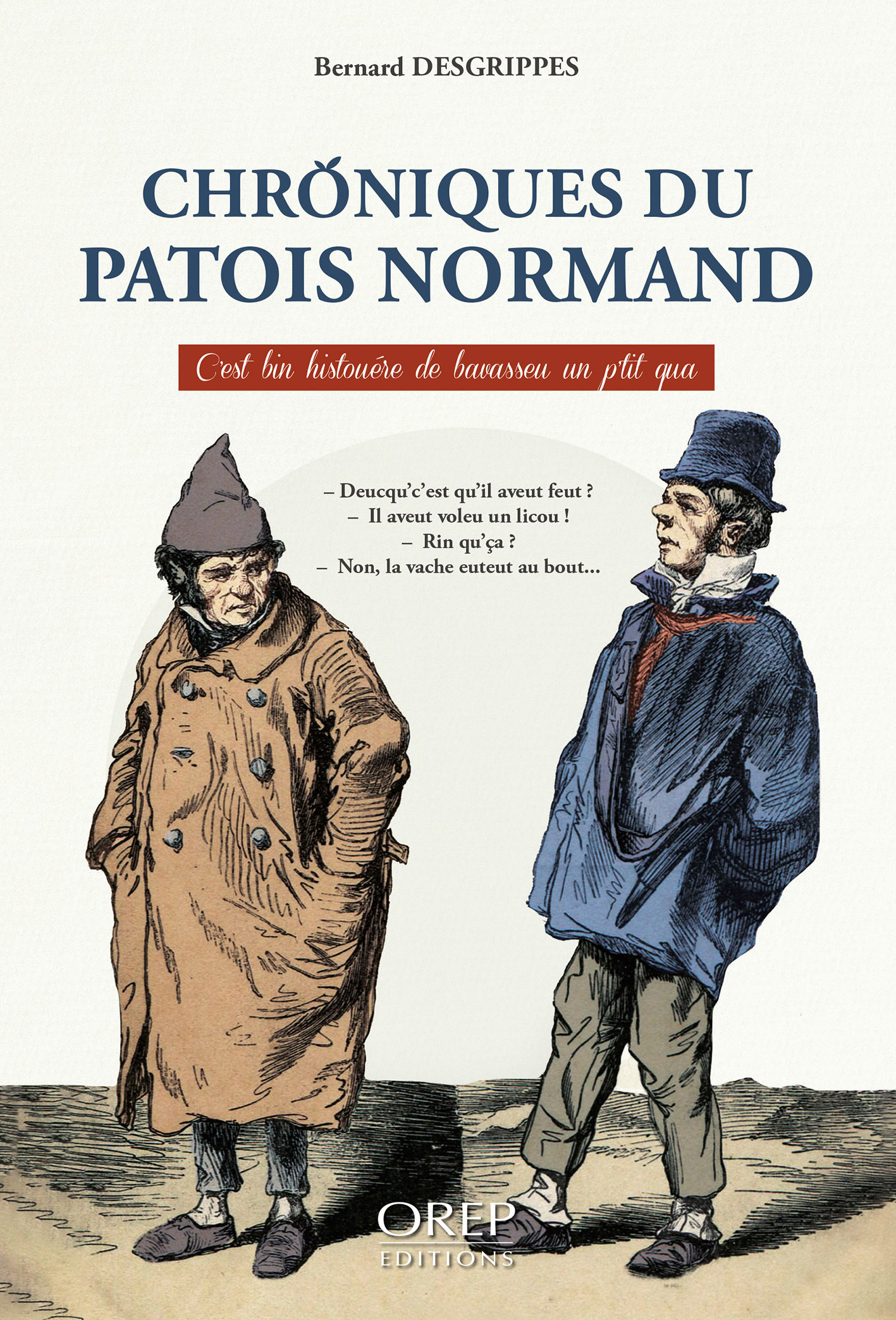 CHRONIQUES DU PATOIS NORMAND - C´EST BIN HISTOUERE DE BAVASSEU UN P´TIT QUA
