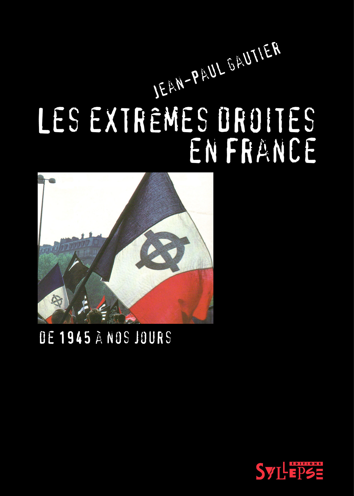 EXTREMES DROITES EN FRANCE (LES)