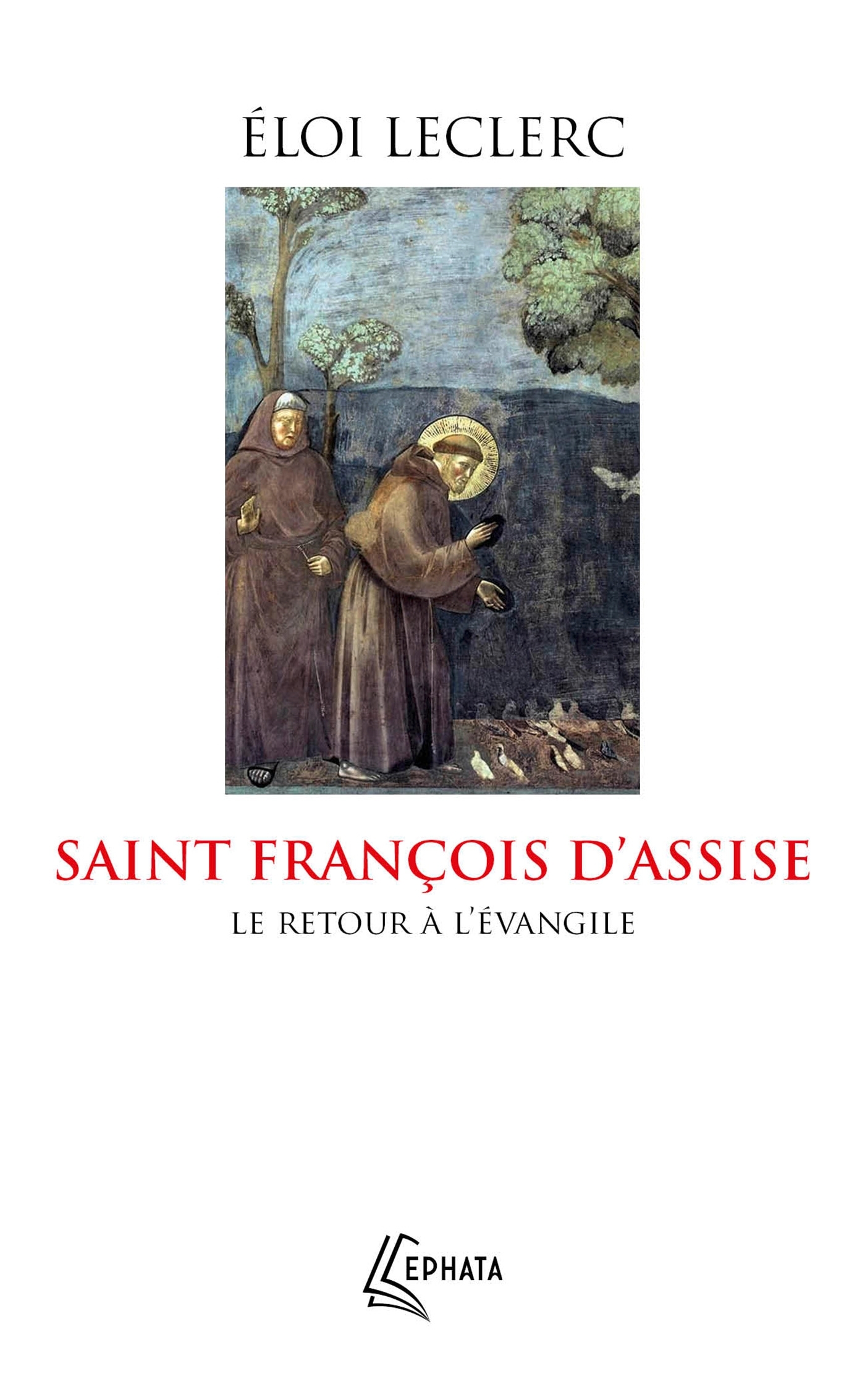 SAINT FRANCOIS D´ASSISE - LE RETOUR A L´EVANGILE