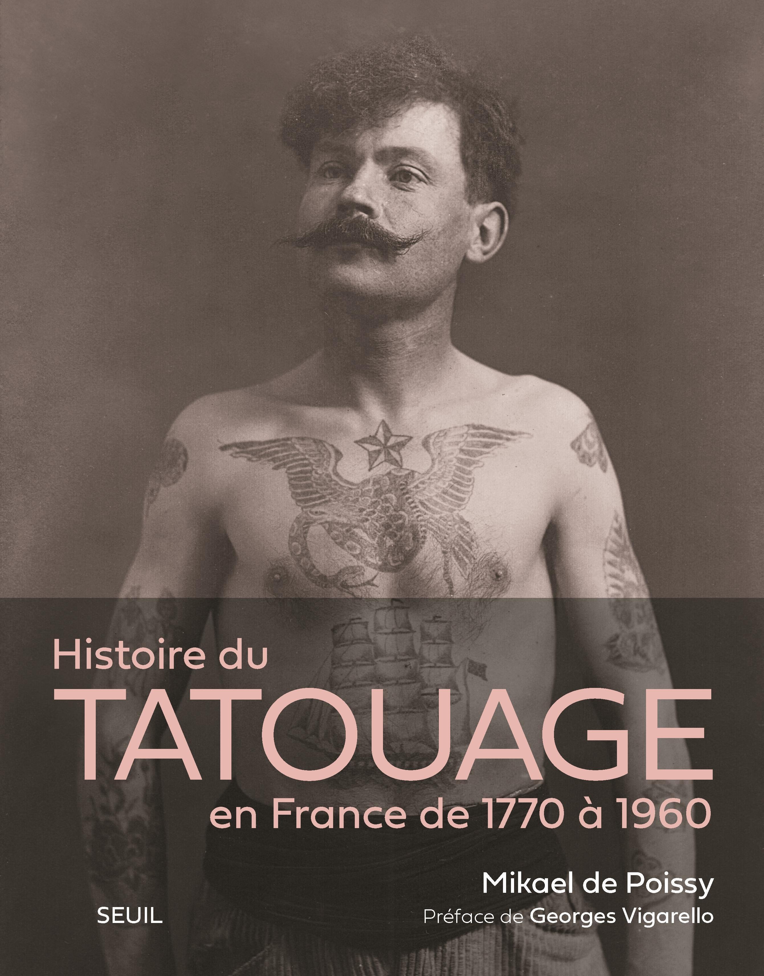 HISTOIRE DU TATOUAGE EN FRANCE - 1770-1960