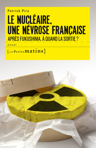 NUCLEAIRE, UNE NEVROSE FRANCAISE