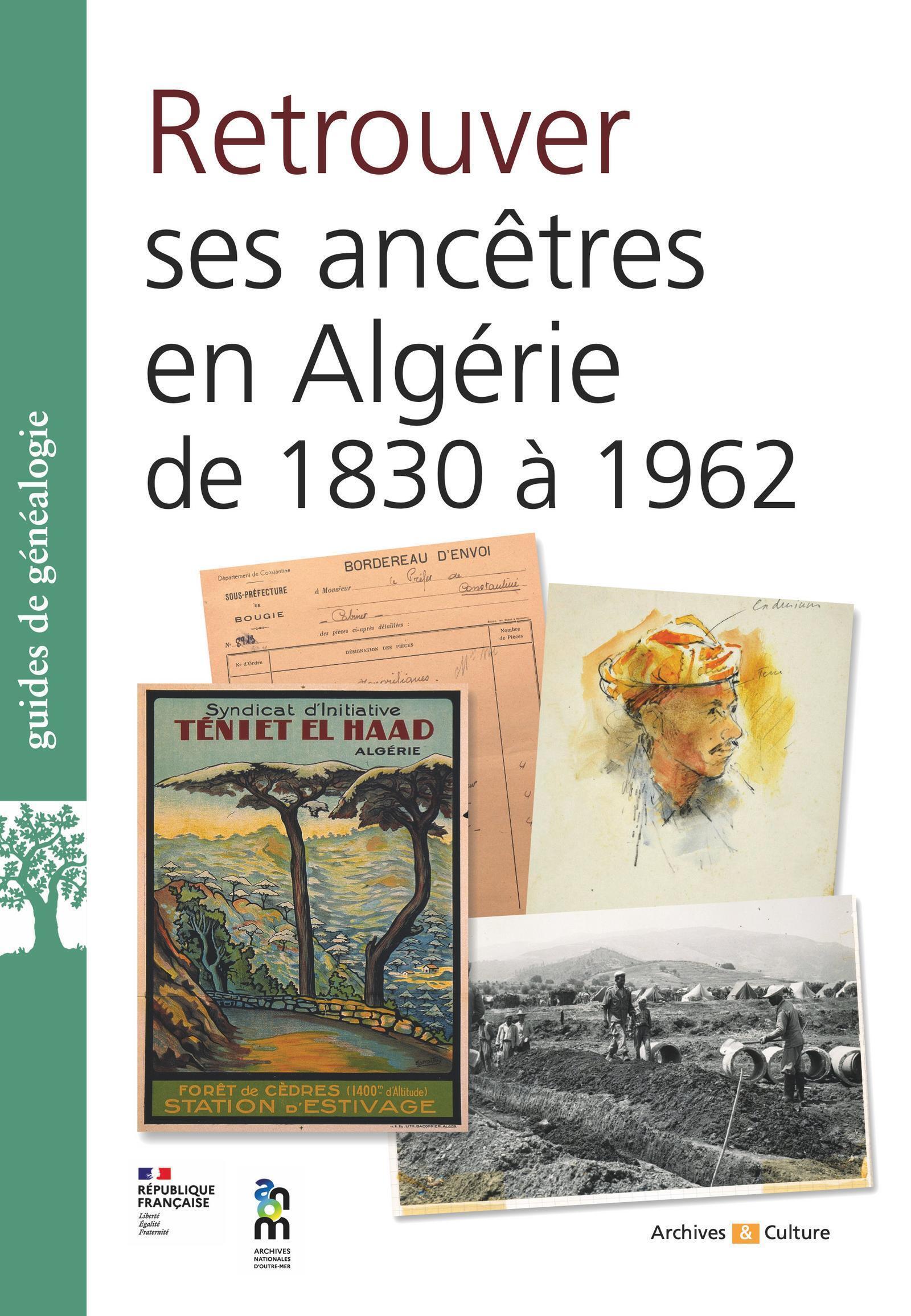 RETROUVER SES ANCETRES EN ALGERIE DE 1830 A 1962