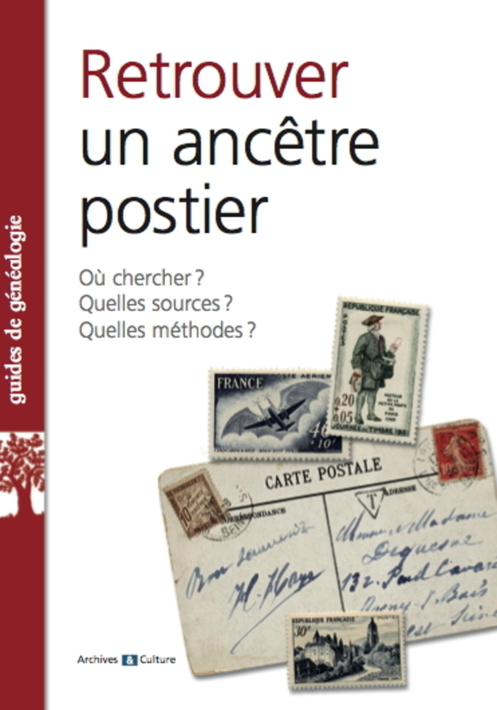 RETROUVER UN ANCETRE POSTIER OU CHERCHER QUELLES SOURCES QUELLES METHODES