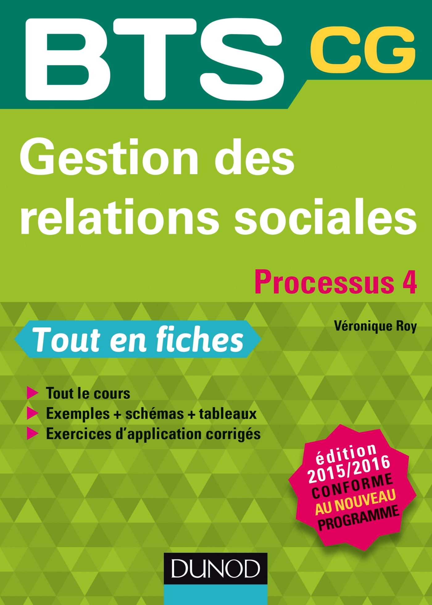 GESTION DES RELATIONS SOCIALES 2015/2016 PROCESSUS 4 - BTS CG - CONFORME A