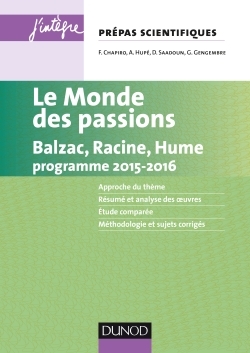 MONDE DES PASSIONS PREPAS SCIENTIFIQUES PROGRAMME 2015-2016 - BALZAC, RACINE, HUME