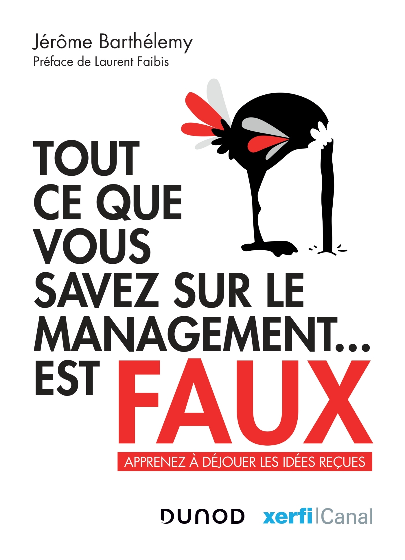 TOUT CE QUE VOUS SAVEZ SUR LE MANAGEMENT EST FAUX - APPRENEZ A DEJOUER LES