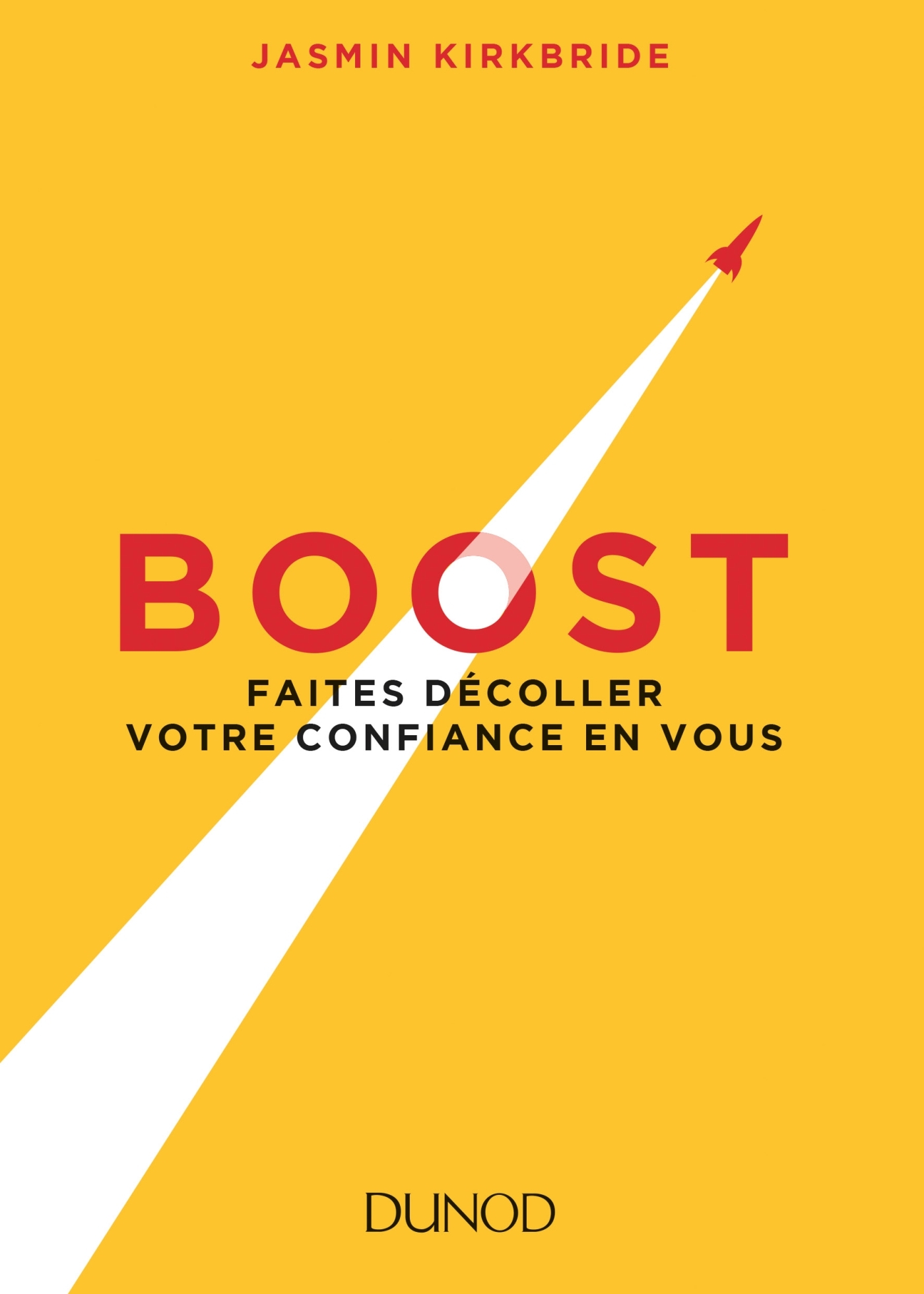 BOOST - FAITES DECOLLER VOTRE CONFIANCE EN VOUS