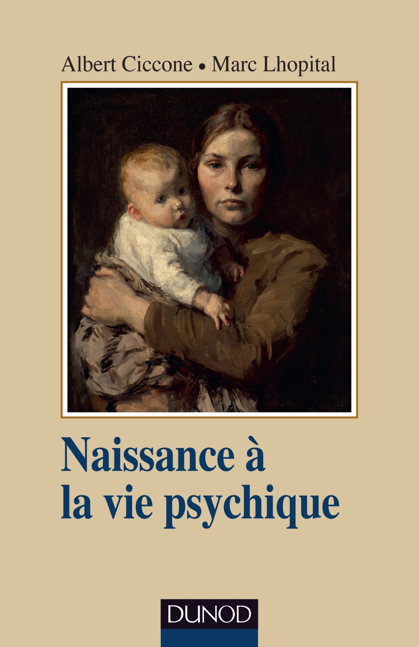 NAISSANCE A LA VIE PSYCHIQUE - 3E ED.