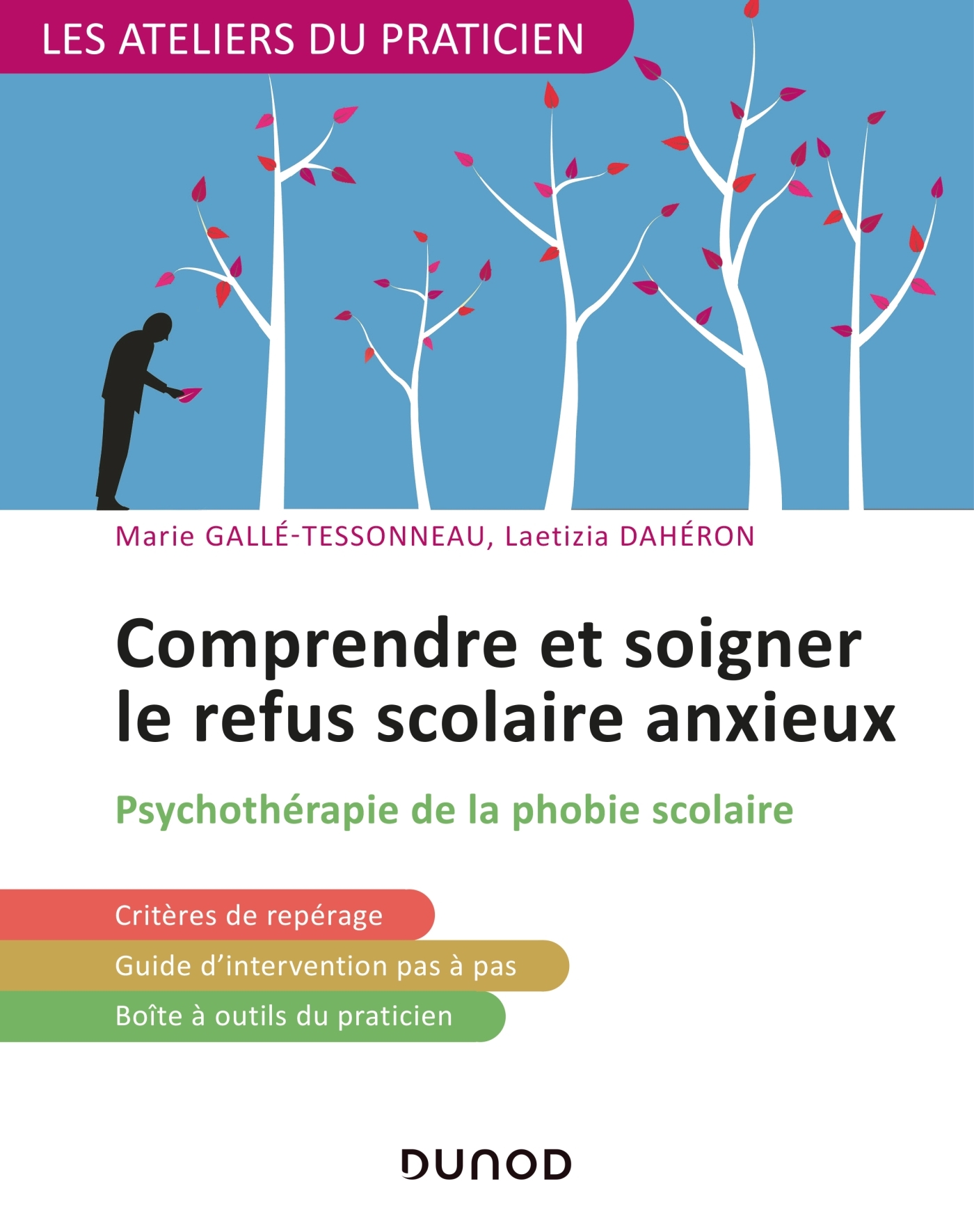 COMPRENDRE ET SOIGNER LE REFUS SCOLAIRE ANXIEUX - PSYCHOTHERAPIE DE LA PHOBIE SCOLAIRE