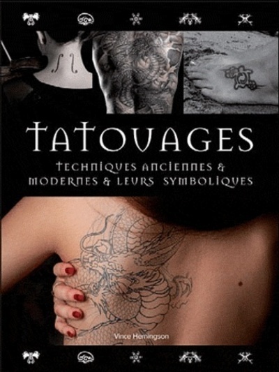 TATOUAGES,TECHNIQUES ANCIENNES ET MODERNES ED 2011