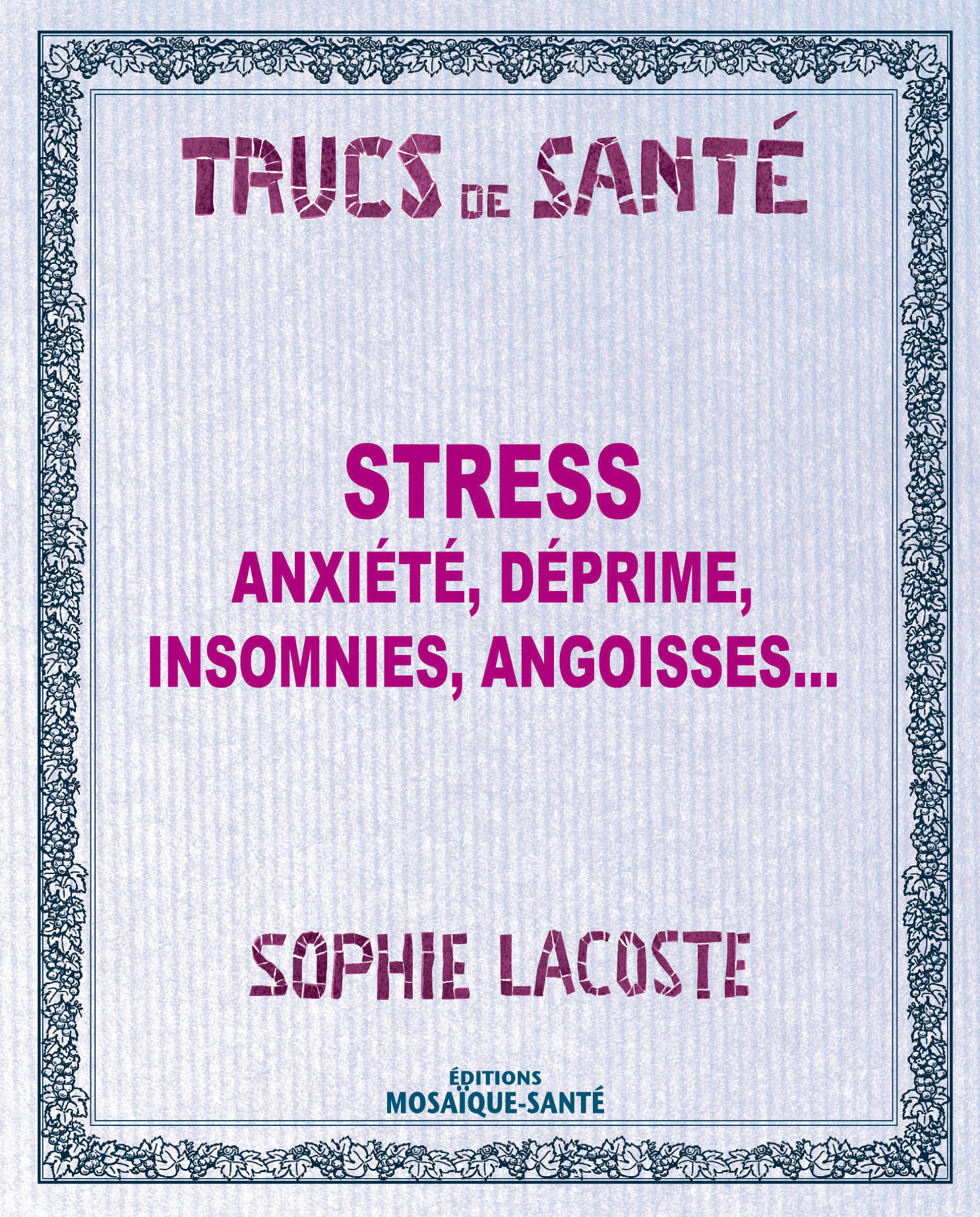 STRESS,ANXIETE,DEPRIME. TRUCS DE SANTE