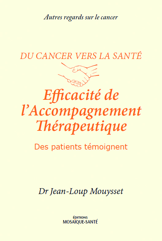 EFFICACITE DE L´ ACCOMPAGNEMENT THERAPEUTIQUE , DU CANCER VERS LA SANTE