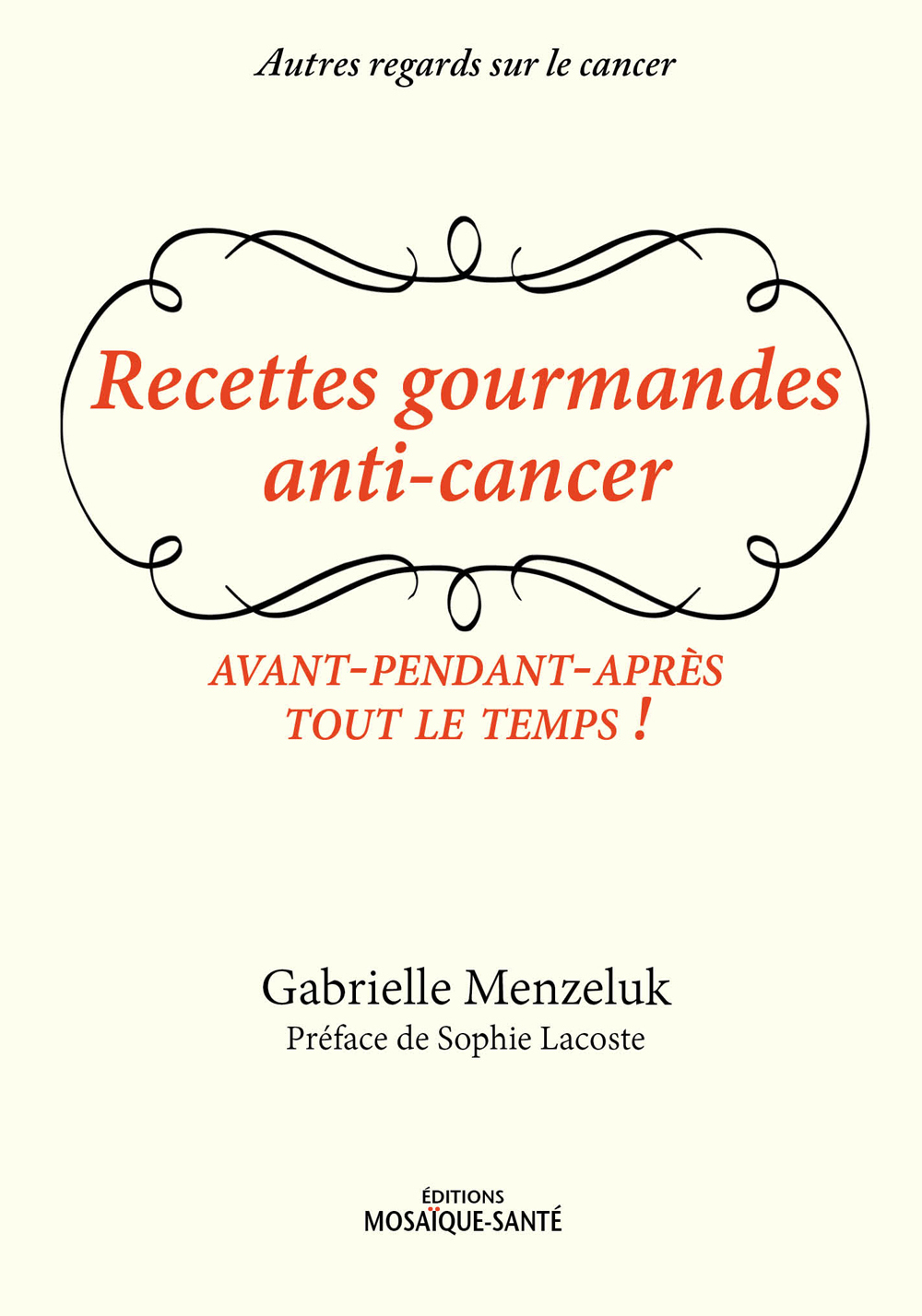 RECETTES GOURMANDES ANTI - CANCER
