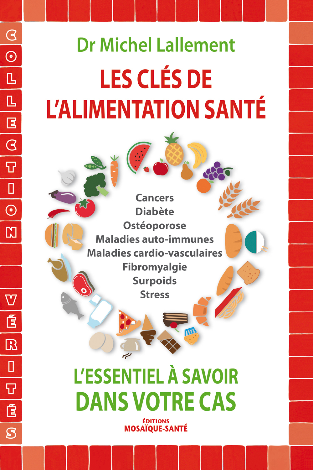 CLES DE L´ ALIMENTATION SANTE - ESSENTIEL A SAVOIR DANS VOTRE CAS
