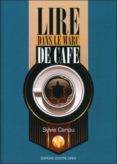 LIRE DANS LE MARC DE CAFE