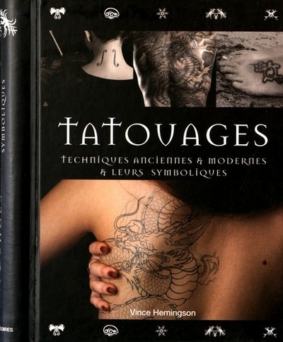 TATOUAGES , TECHNIQUES ANCIENNES ET MODERNES ... ED. 2016