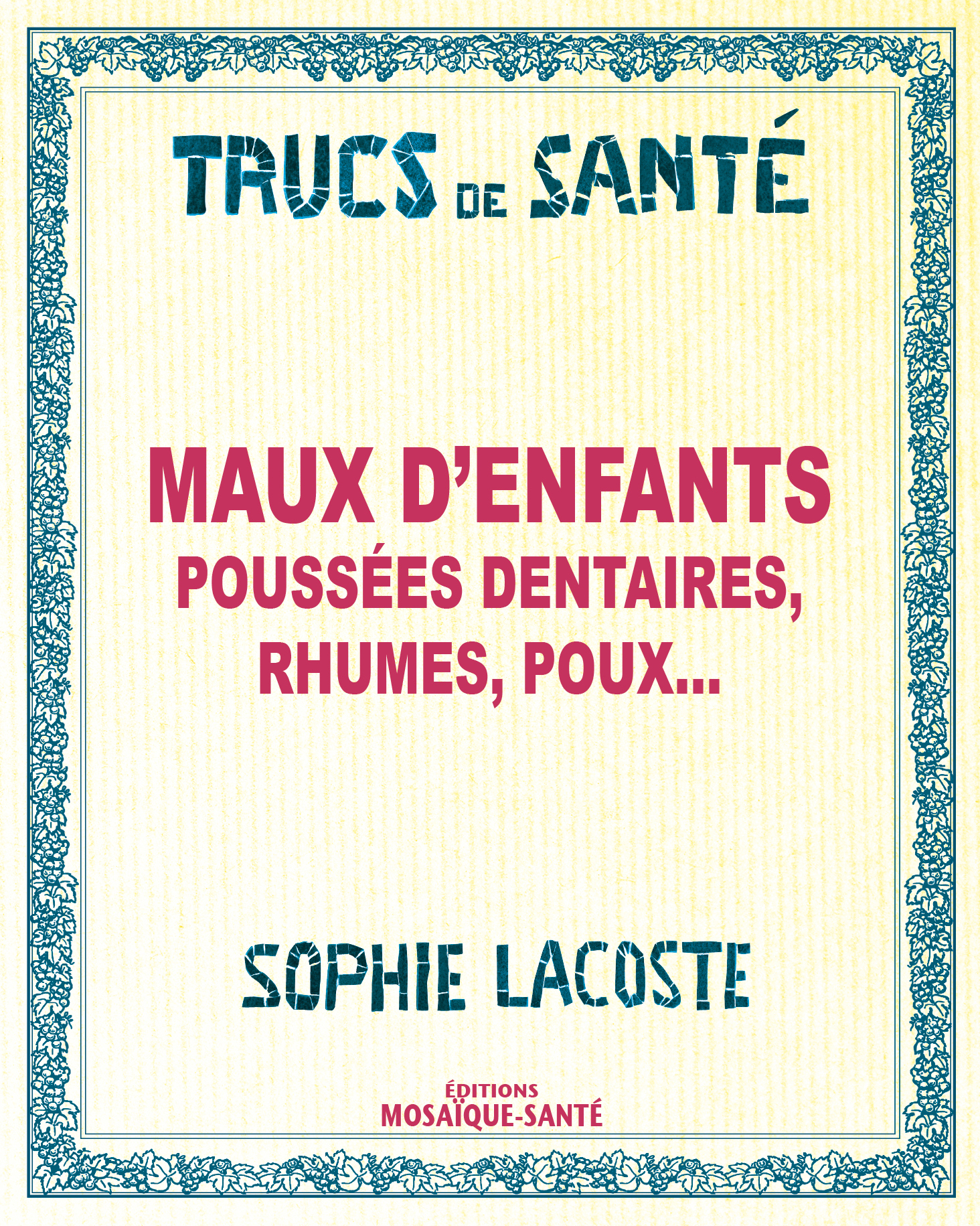 MAUX D ´ ENFANTS POUSSEES DENTAIRES RHUMES POUX