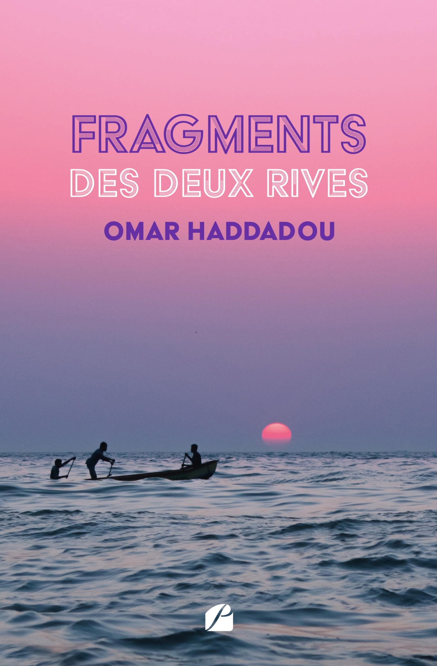 FRAGMENTS DES DEUX RIVES