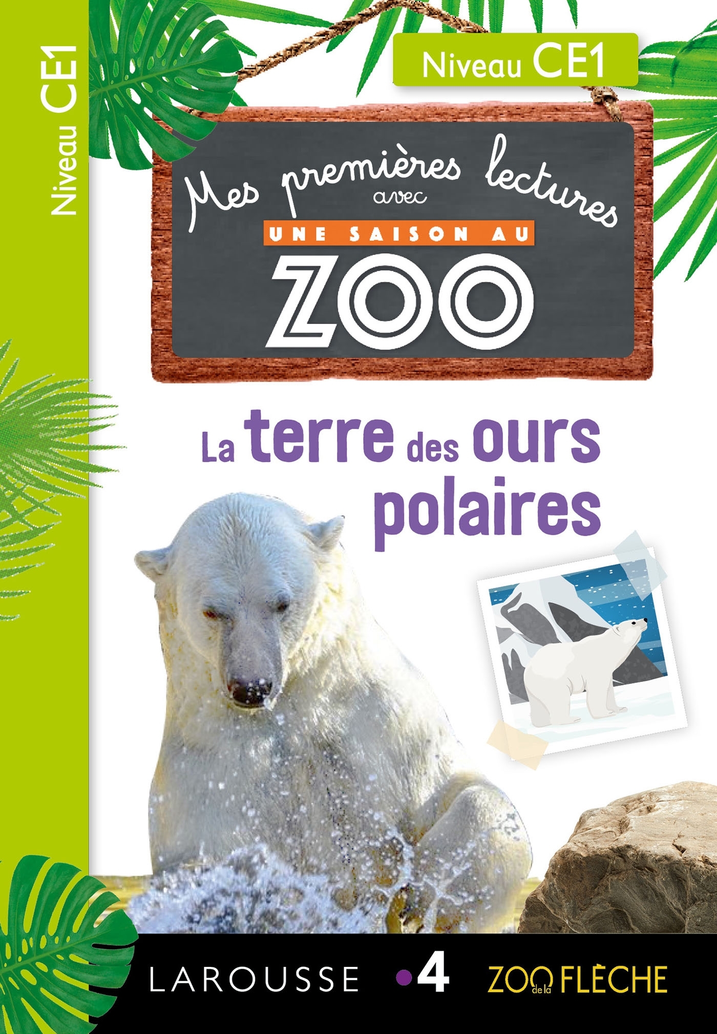 MES PREMIERES LECTURES UNE SAISON AU ZOO - CE1 - LA TERRE DES OURS POLAIRES