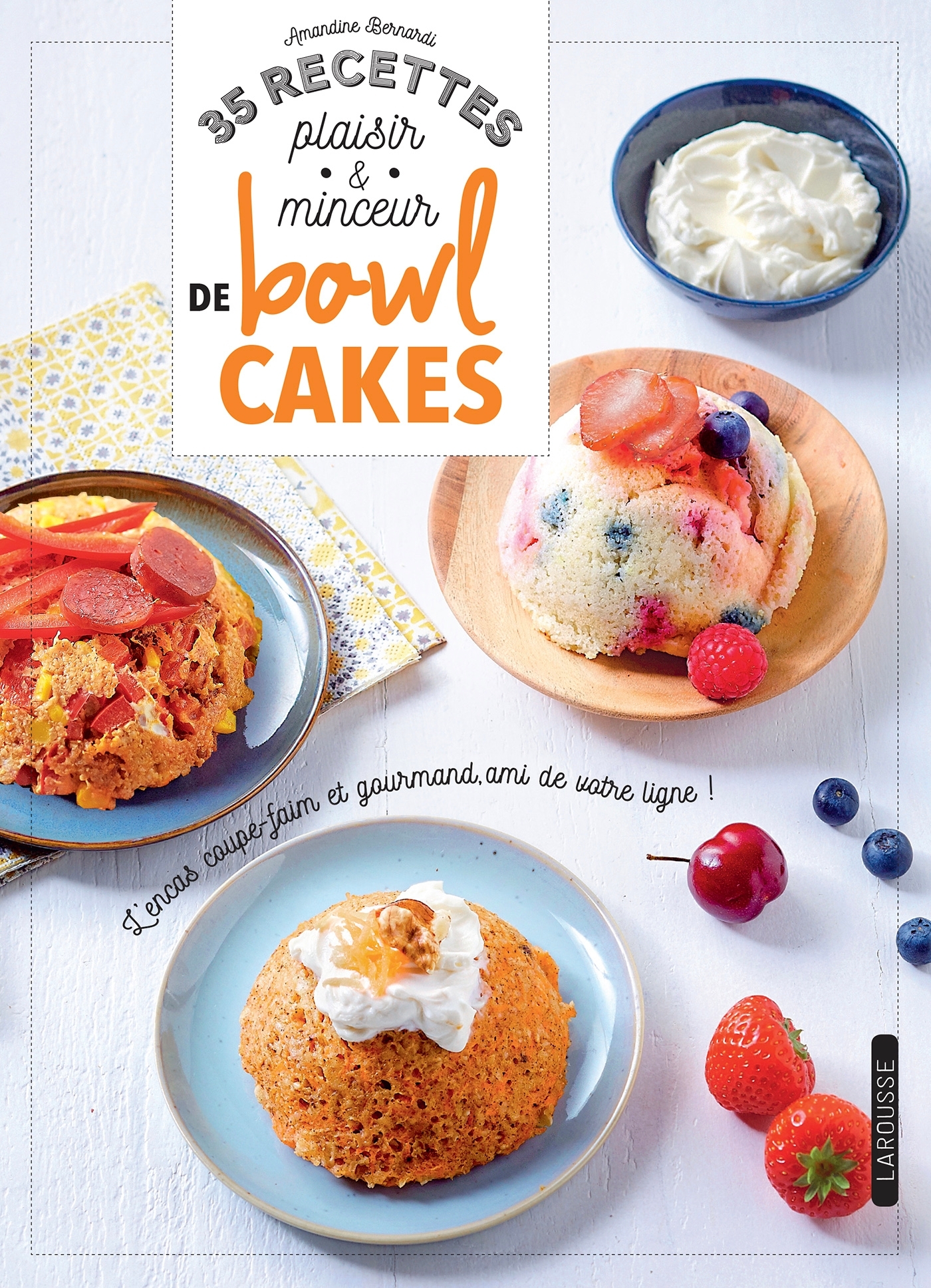 35 RECETTES PLAISIR & MINCEUR DE BOWL CAKES