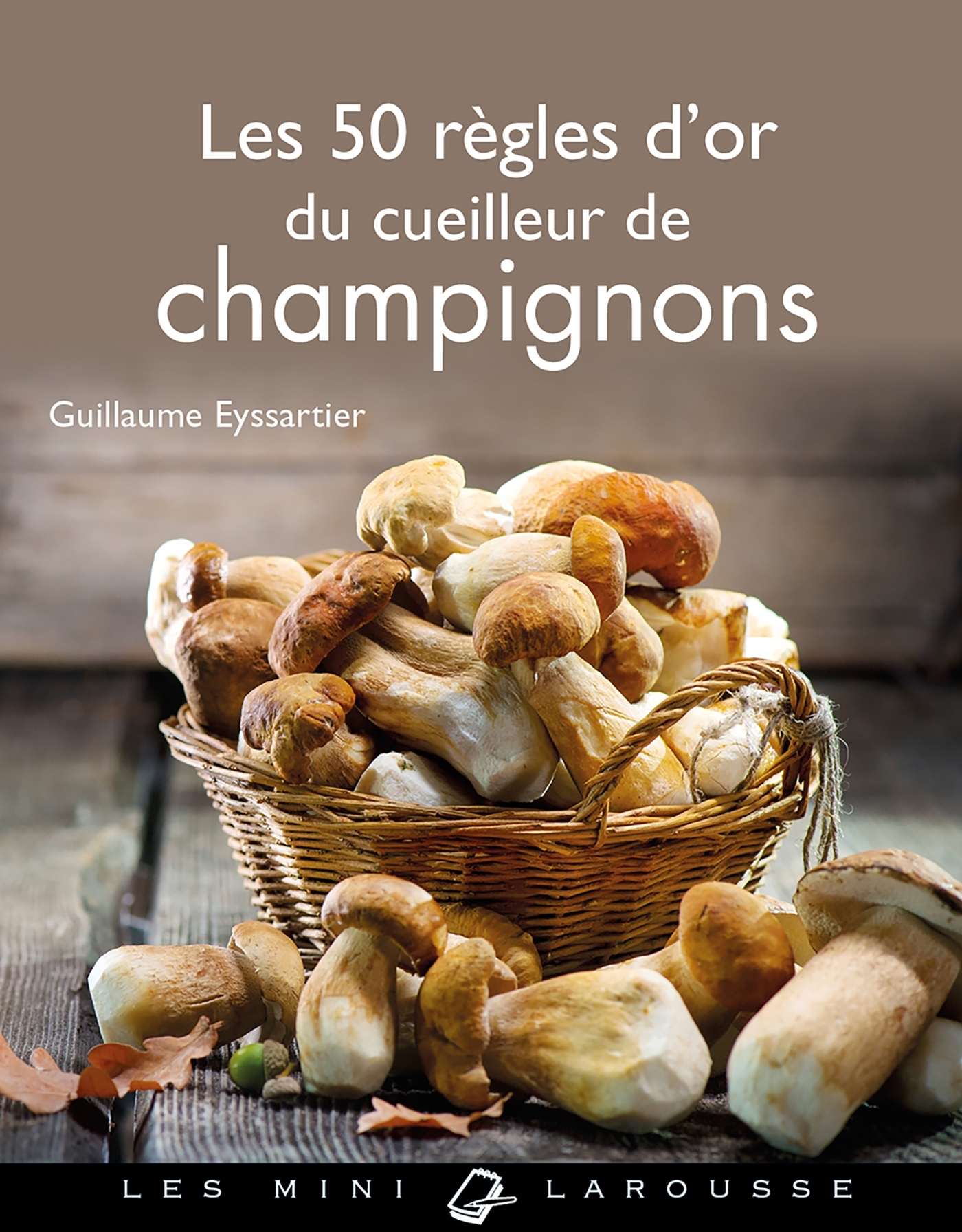 50 REGLES D´OR DU CUEILLEUR DE CHAMPIGNONS