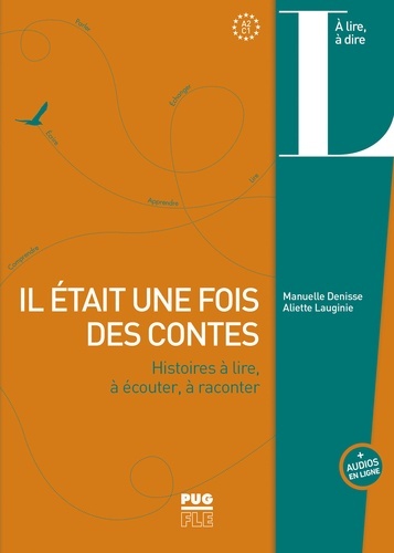 IL ETAIT UNE FOIS DES CONTES - HISTOIRES A LIRE, A ECOUTER, A RACONTER