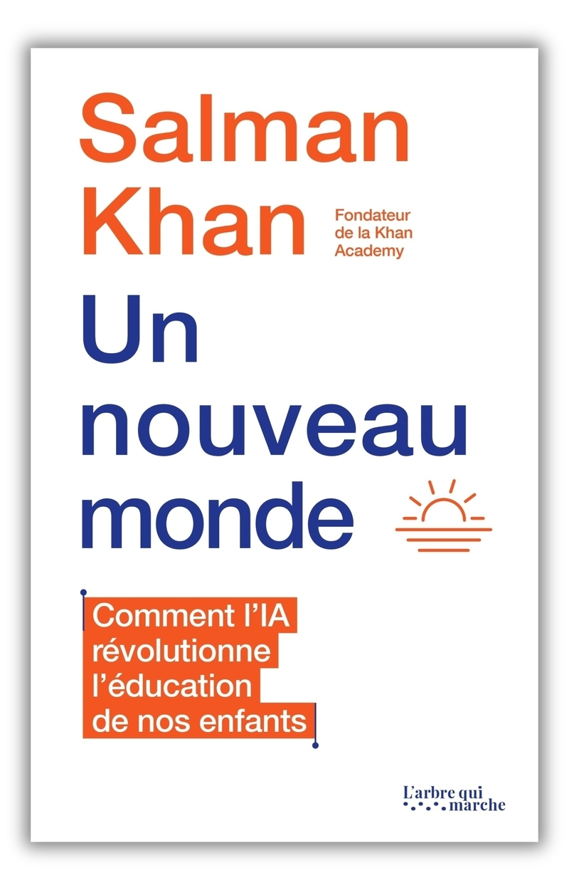 NOUVEAU MONDE. COMMENT L´IA REVOLUTIONNE L´EDUCATION DE NOS ENFANTS
