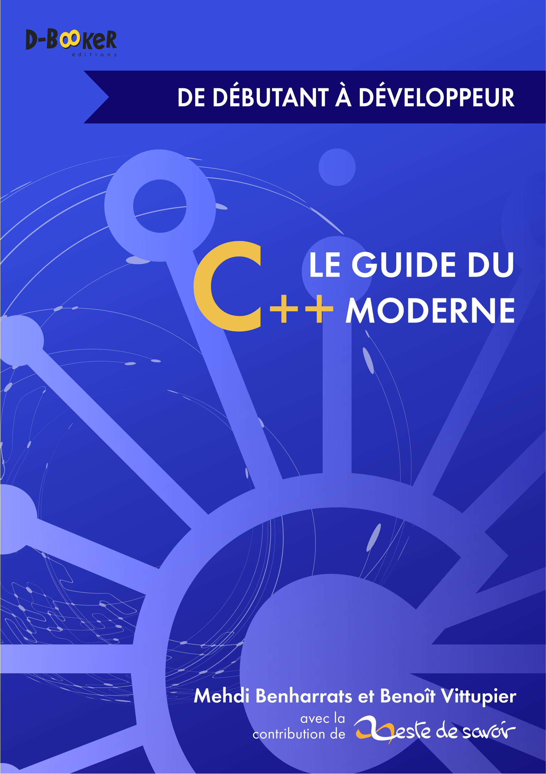 GUIDE DU C++ MODERNE DE DEBUTANT A DEVELOPPEUR