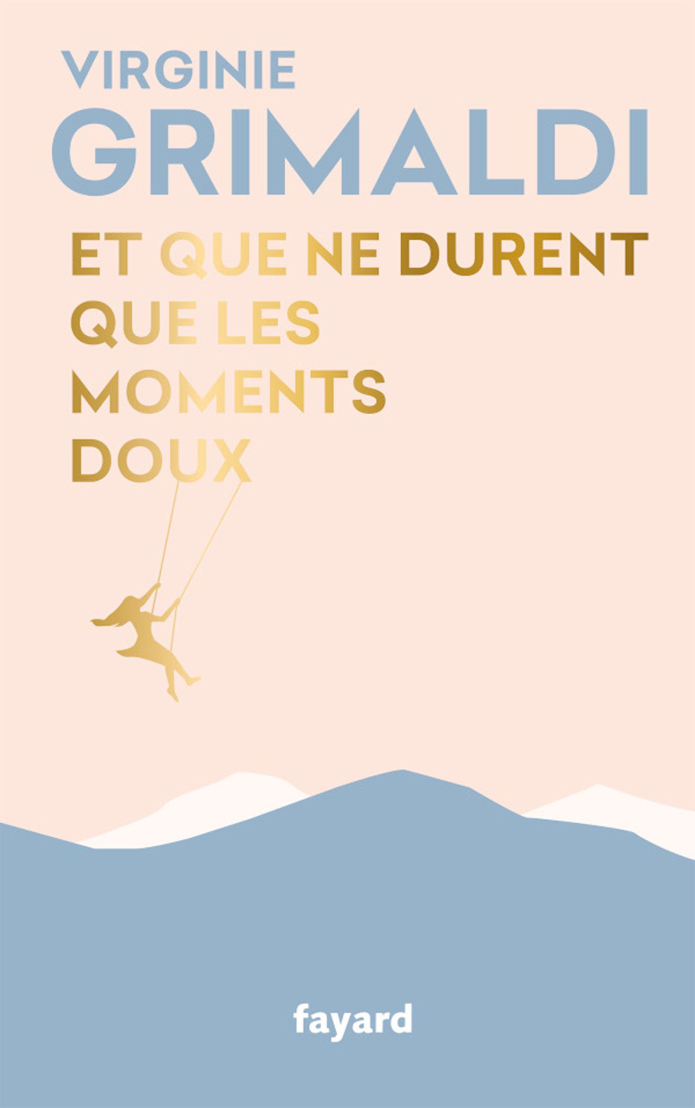 ET QUE NE DURENT QUE LES MOMENTS DOUX-COLLECTOR