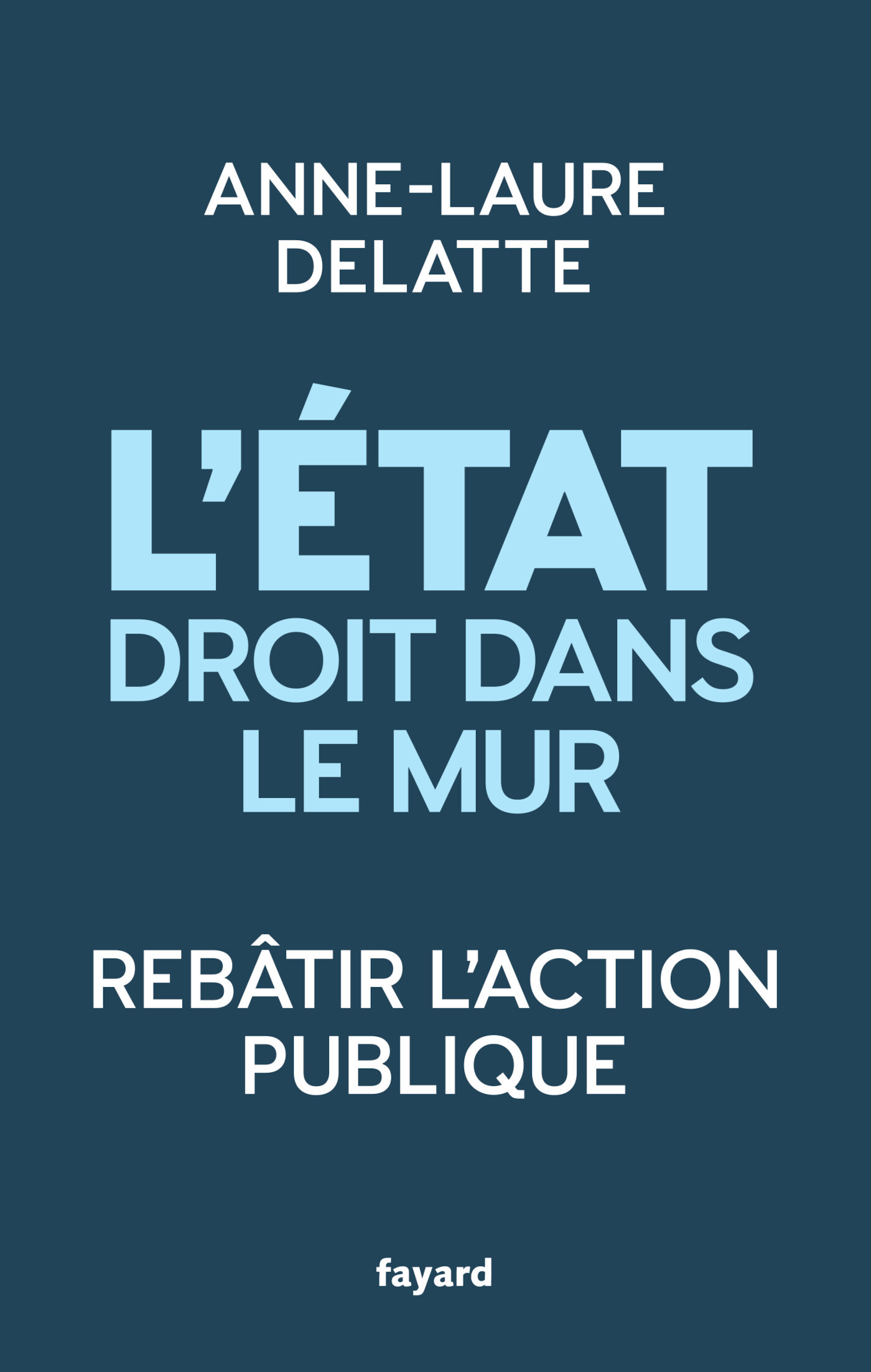 L´ETAT DROIT DANS LE MUR - REBATIR L´ACTION PUBLIQUE