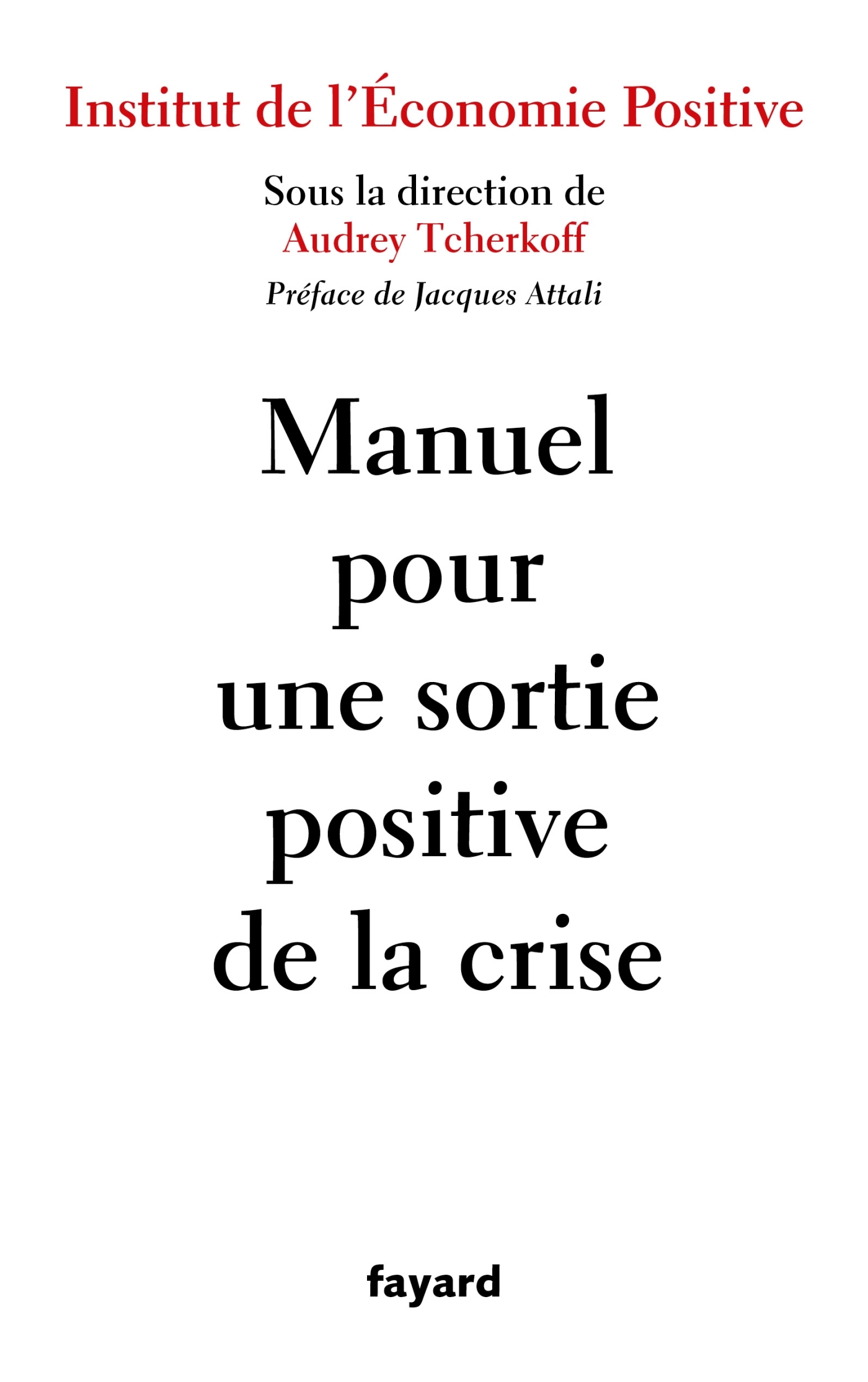 MANUEL POUR UNE SORTIE POSITIVE DE LA CRISE