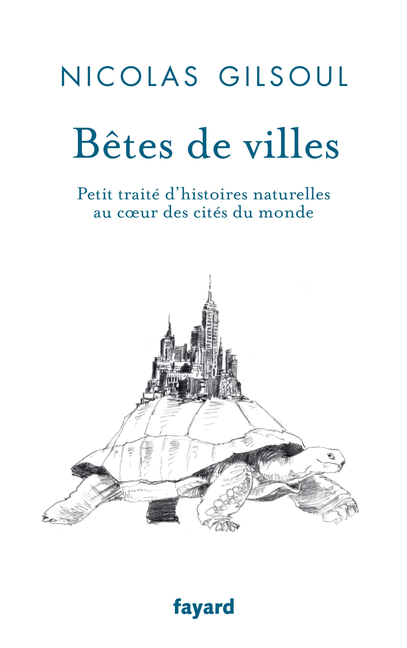 BETES DE VILLES - PETIT TRAITE D´HISTOIRES NATURELLES AU COEUR DES CITES DU MONDE