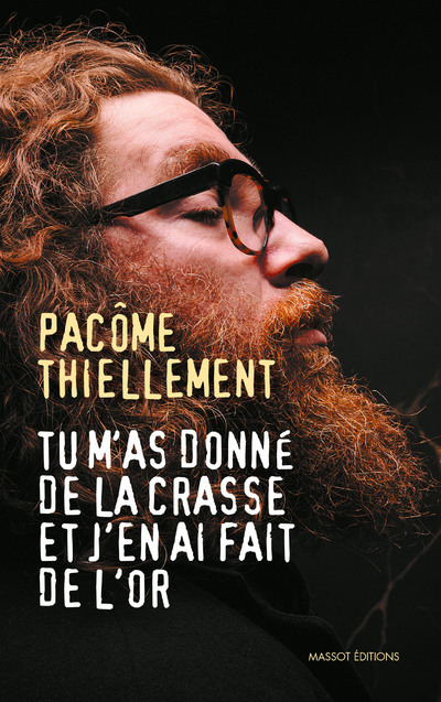 TU M´AS DONNE DE LA CRASSE ET J´EN AI FAIT DE L´OR