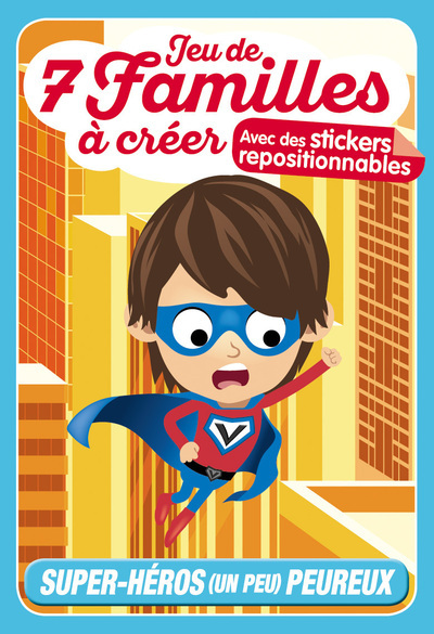 JEU DE 7 FAMILLES A CREER - SUPER-HEROS (UN PEU) PEUREUX