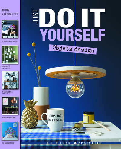 JUST DO IT YOURSELF OBJETS DESIGN