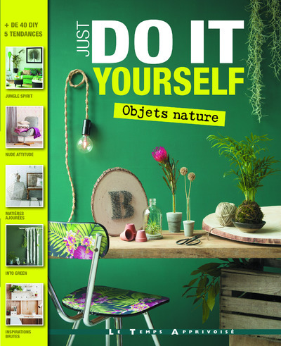 OBJETS NATURE - JUST DO IT YOURSELF