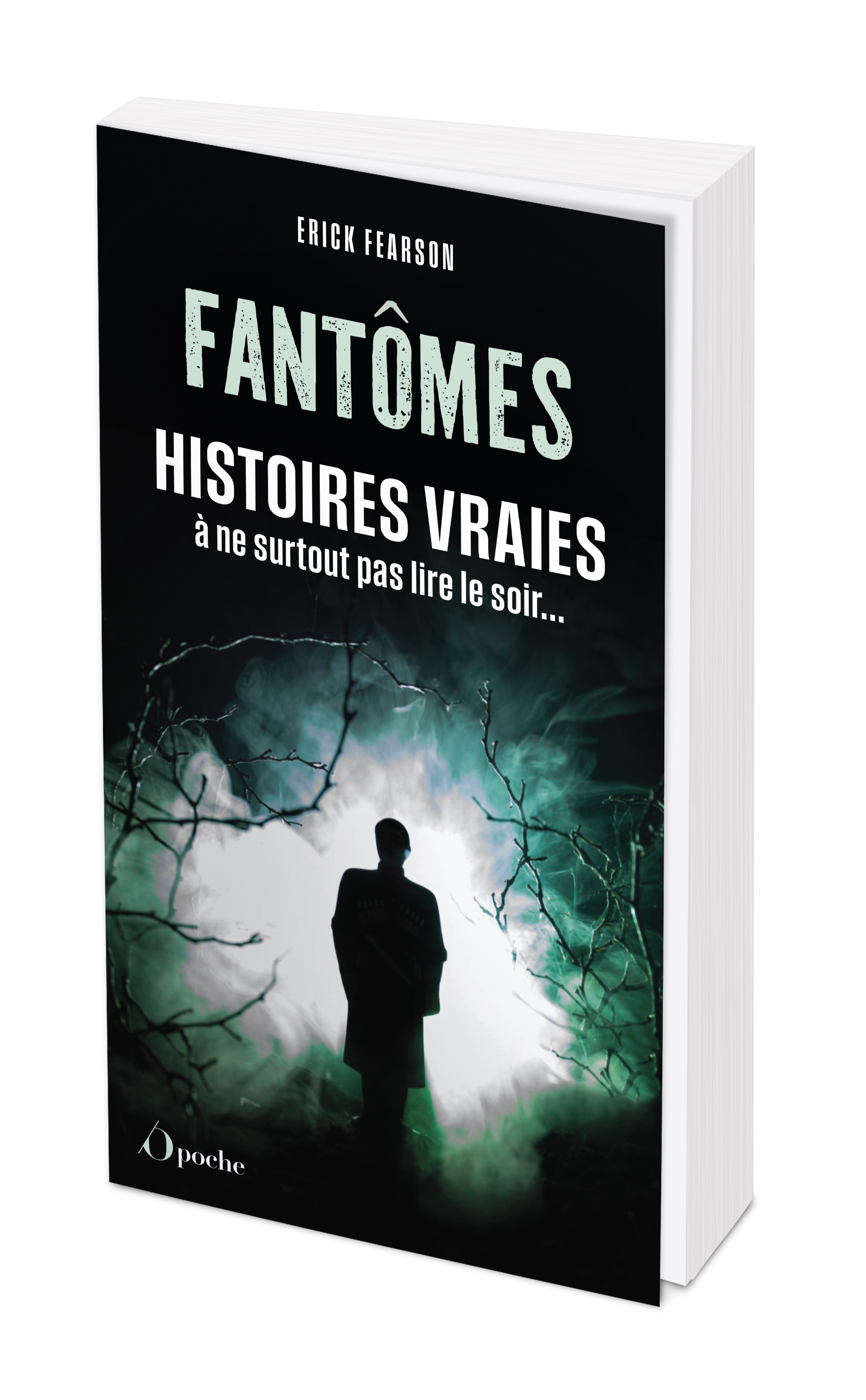 FANTOMES - HISTOIRES VRAIES A NE SURTOUT PAS LIRE LE SOIR...