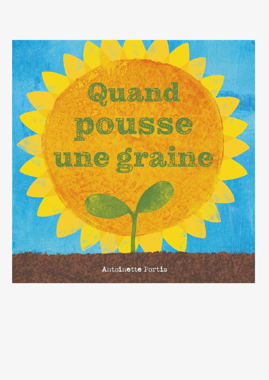 QUAND POUSSE UNE GRAINE