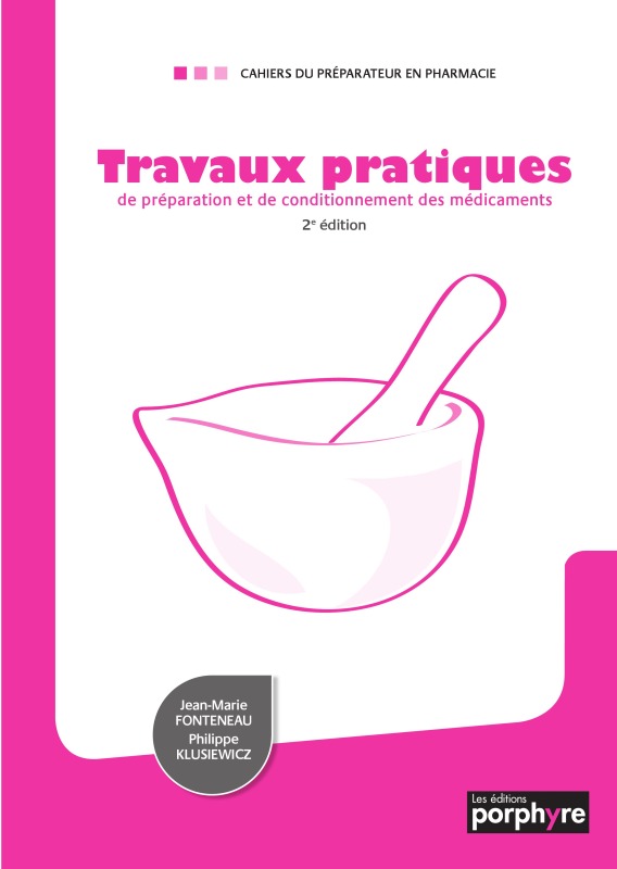 TRAVAUX PRATIQUES DE PREPARATION ET DE CONDITIONNEMENT DES MEDICAMENTS 2E E