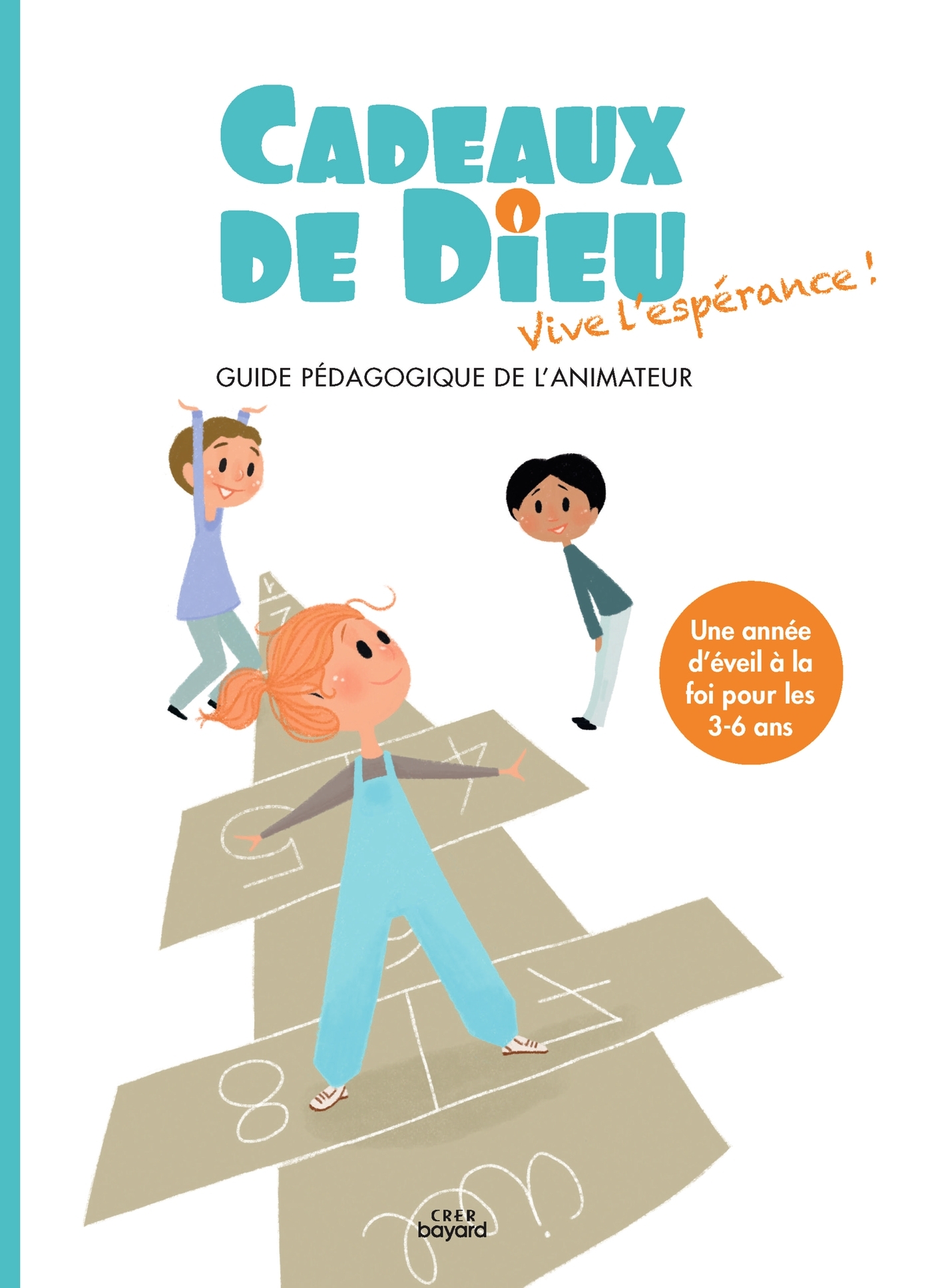 CADEAUX DE DIEU - VIVE L´ESPERANCE ! - ANIMATEUR