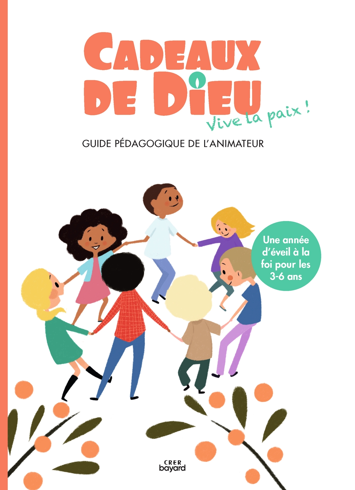 CADEAUX DE DIEU - VIVE LA PAIX ! - ANIMATEUR