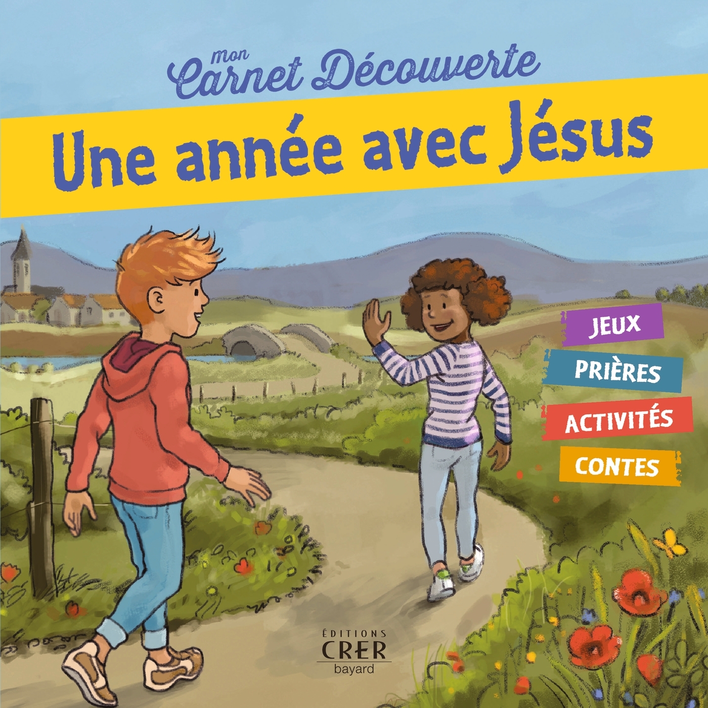 MON CARNET DE DECOUVERTE - UNE ANNEE AVEC JESUS