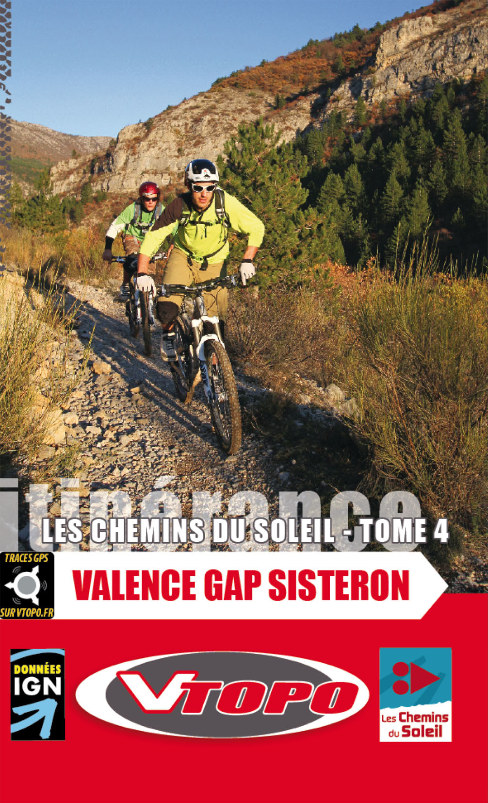 CHEMINS DU SOLEIL TOME 4 VALENCE GAP SISTERON